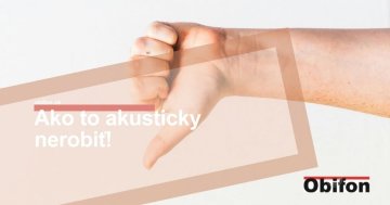 Ako to akusticky nerobiť !