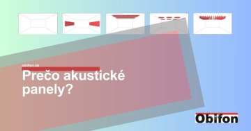Prečo akustické panely?